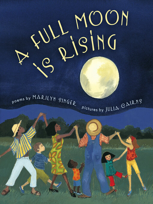 Title details for A Full Moon is Rising by Marilyn Singer - Available